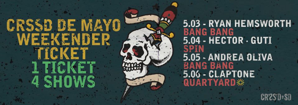 CRSSD De Mayo: Ryan Hemsworth, Hector +Guti, Andrea Oliva, Claptone