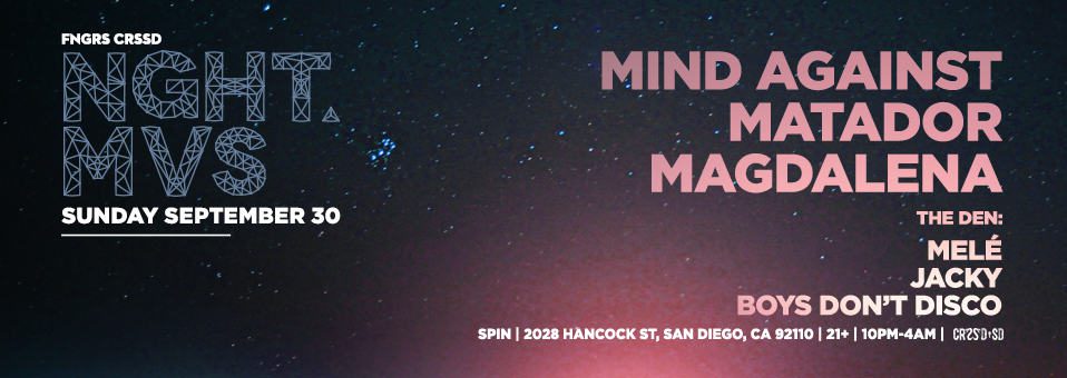 CRSSD After Dark: Mind Against, Matador, Magdalena, Melé