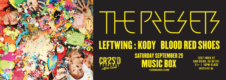 CRSSD After Dark: The Presets, Leftwing & Kody
